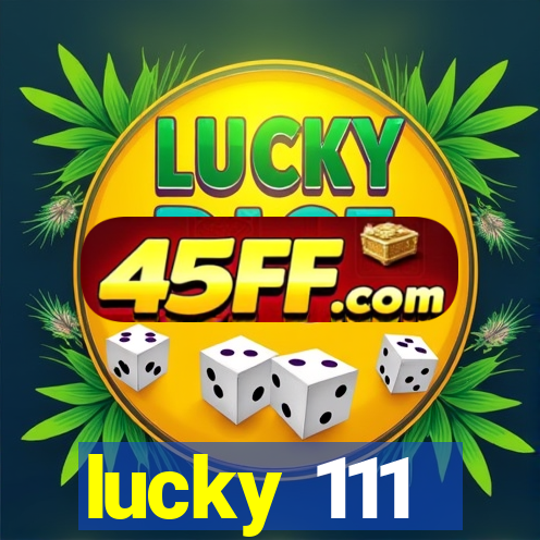lucky 111